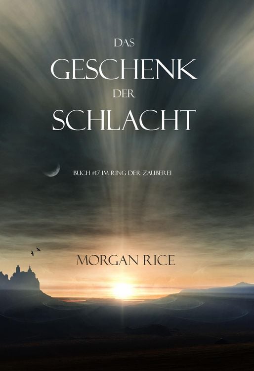 Produktbild: Das Geschenk der Schlacht (Der Ring der Zauberei - Band 17)
