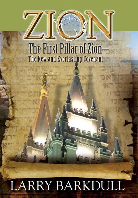 Produktbild: The Pillars of Zion Series - The First Pillar of Zion-The New and Everlasting Covenant (Book 2)