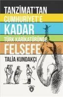 Produktbild: Tanzimattan Cumhuriyete Kadar T&uuml;rk Karikat&uuml;r&uuml;nde Felsefe