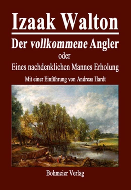 Produktbild: Der vollkommene Angler oder Eines nachdenklichen Mannes Erholung