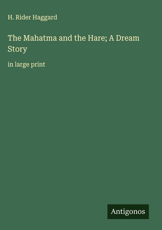 Produktbild: The Mahatma and the Hare; A Dream Story