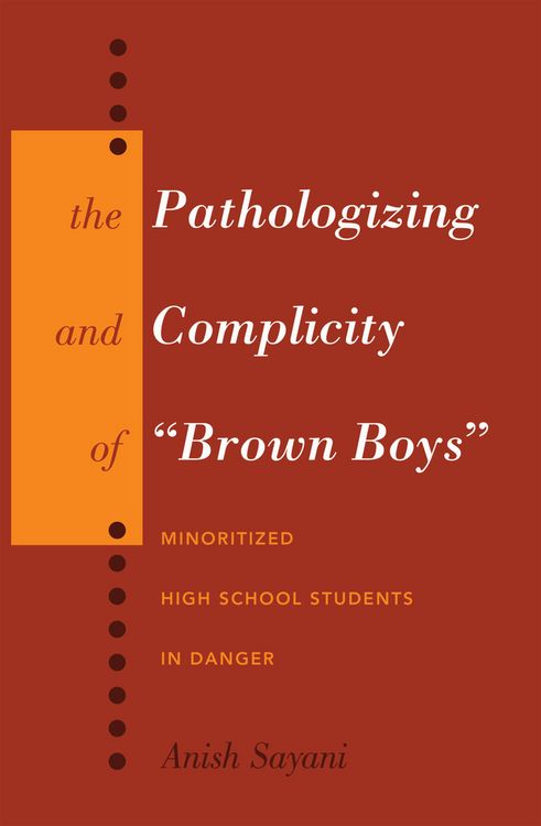 Produktbild: The Pathologizing and Complicity of &laquo;Brown Boys&raquo;