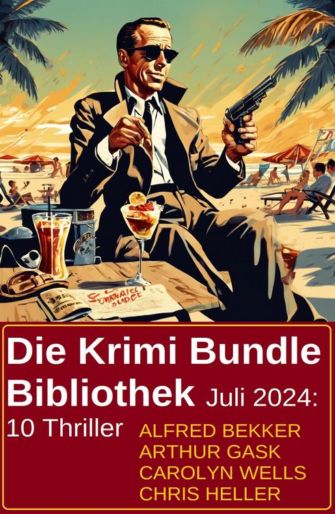 Produktbild: Die Krimi Bundle Bibliothek Juli 2024: 10 Thriller