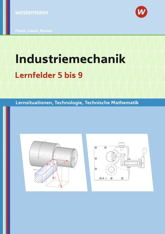Produktbild: Industriemechanik Lernsituationen, Technologie, Technische Mathematik