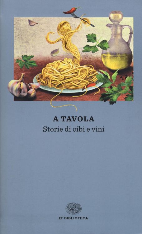Produktbild: A tavola. Storie di cibi e vini