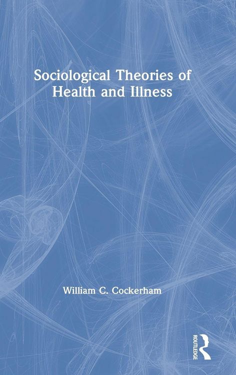 Produktbild: Sociological Theories of Health and Illness