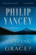 Produktbild: The What's So Amazing about Grace? Bible Study Participant's Guide, Updated Edition (Revised)