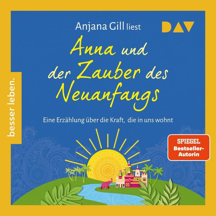 Produktbild: Anna und der Zauber des Neuanfangs. Eine Erz&auml;hlung &uuml;ber die Kraft, die in uns wohnt