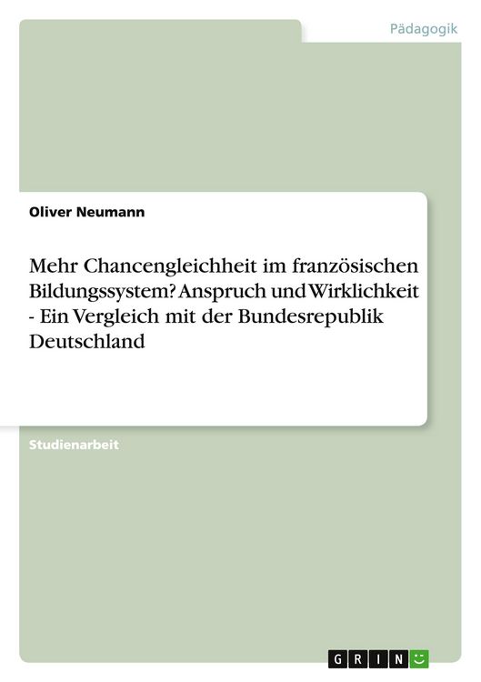 Produktbild: Mehr Chancengleichheit im franz&ouml;sischen Bildungssystem? Anspruch und Wirklichkeit - Ein Vergleich mit der Bundesrepublik Deutschland