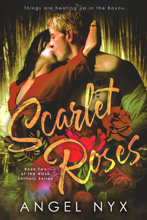 Produktbild: Scarlet Roses: Book Two of the NOLA Shifters Series