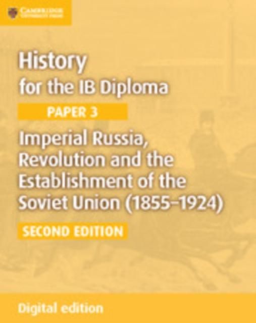 Produktbild: Imperial Russia, Revolution and the Establishment of the Soviet Union (1855-1924) Digital Edition
