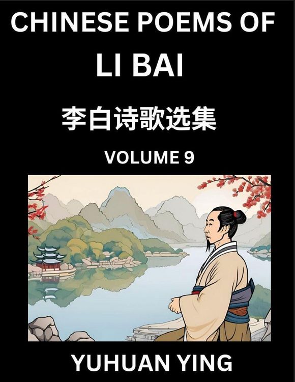Produktbild: Chinese Poems of Li Bai (Part 9)- Learn Mandarin Chinese Language and Culture by Reading Ancient Poetry