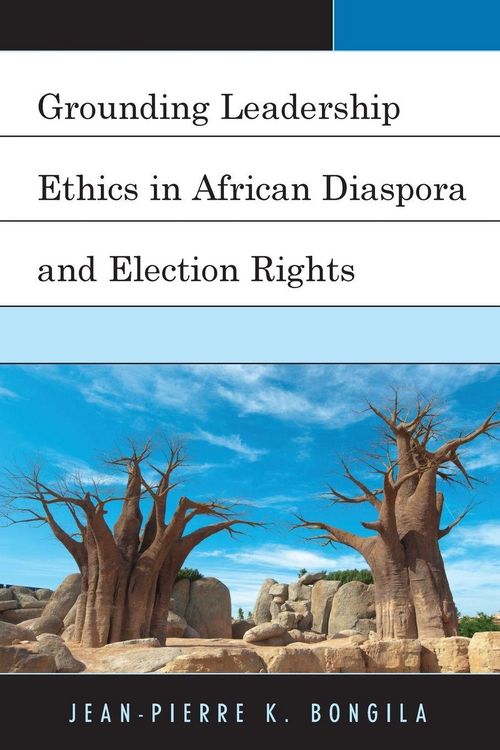 Produktbild: Grounding Leadership Ethics in African Diaspora and Election Rights