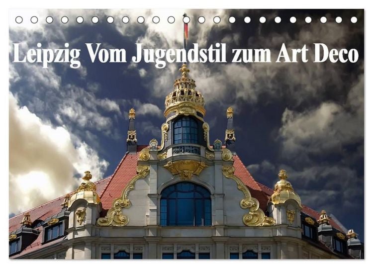 Produktbild: Leipzig - Vom Jugendstil zum Art Deco (Tischkalender 2027 DIN A5 quer), CALVENDO Monatskalender