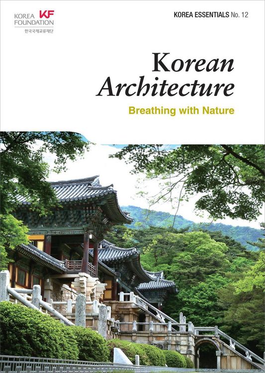 Produktbild: Korean Architecture: Breathing with Nature (Korea Essentials, #12)