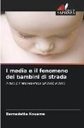 Produktbild: I media e il fenomeno dei bambini di strada