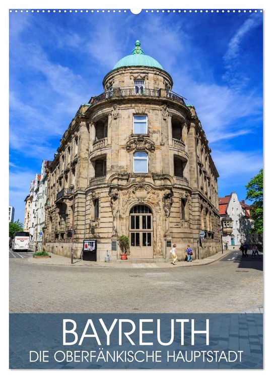 Produktbild: Bayreuth - die oberfr&auml;nkische Hauptstadt (Wandkalender 2026 DIN A2 hoch), CALVENDO Monatskalender