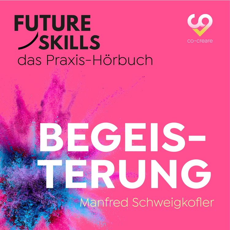 Produktbild: Future Skills - Das Praxis-H&ouml;rbuch - Begeisterung