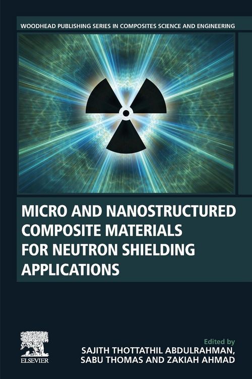 Produktbild: Micro and Nanostructured Composite Materials for Neutron Shielding Applications