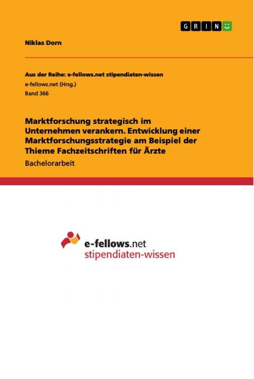 Produktbild: Marktforschung strategisch im Unternehmen verankern. Entwicklung einer Marktforschungsstrategie am Beispiel der Thieme Fachzeitschriften f&uuml;r &Auml;rzte