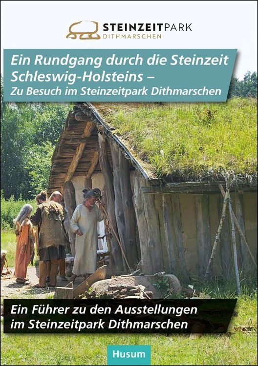 Produktbild: Ein Rundgang durch die Steinzeit Schleswig-Holsteins - Zu Besuch im Steinzeitpark Dithmarschen