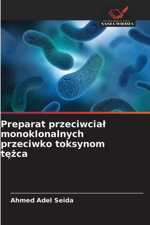 Produktbild: Preparat przeciwcia&iquest; monoklonalnych przeciwko toksynom t&iquest;&iquest;ca