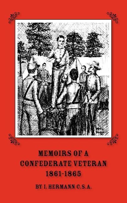 Produktbild: Memoirs of a Confederate Veteran 1861 - 1865