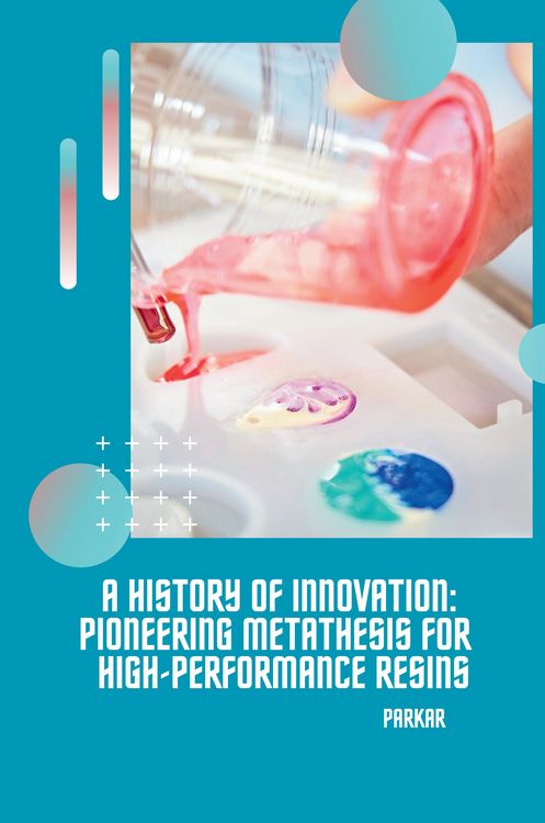 Produktbild: A History of Innovation: Pioneering Metathesis for High-Performance Resins