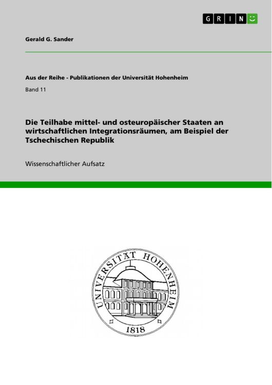 Produktbild: Die Teilhabe mittel- und osteurop&auml;ischer Staaten an wirtschaftlichen Integrationsr&auml;umen, am Beispiel der Tschechischen Republik