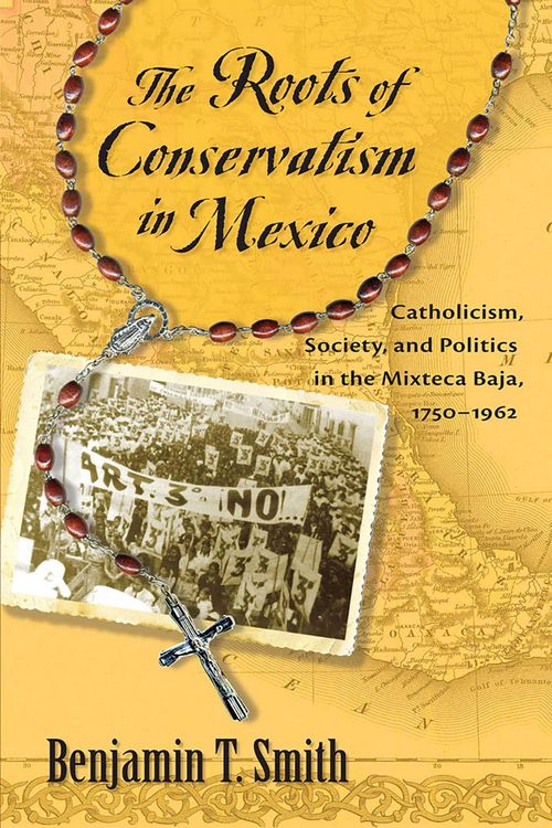 Produktbild: The Roots of Conservatism in Mexico