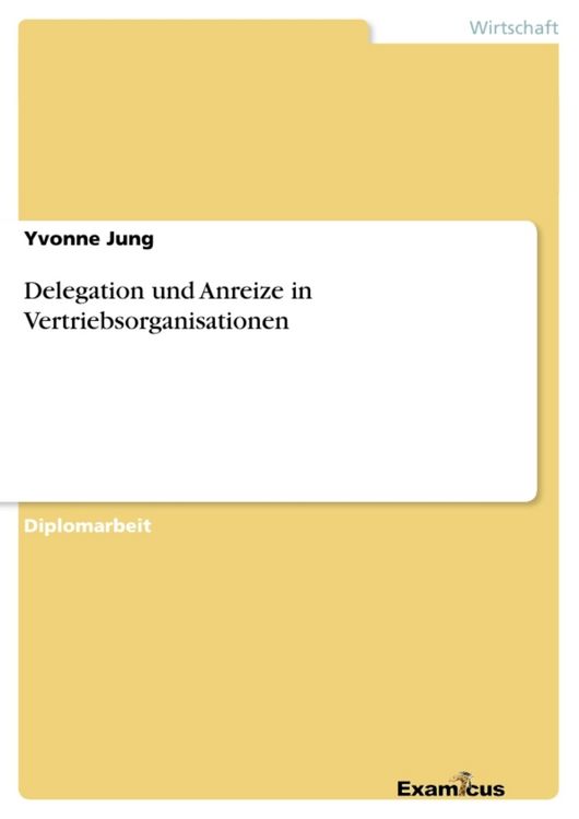 Produktbild: Delegation und Anreize in Vertriebsorganisationen