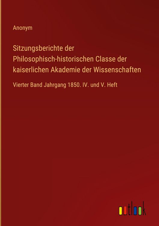 Produktbild: Sitzungsberichte der Philosophisch-historischen Classe der kaiserlichen Akademie der Wissenschaften