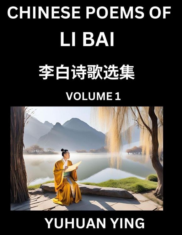 Produktbild: Chinese Poems of Li Bai (Part 1)- Learn Mandarin Chinese Language and Culture by Reading Ancient Poetry