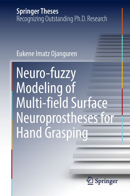 Produktbild: Neuro-fuzzy Modeling of Multi-field Surface Neuroprostheses for Hand Grasping