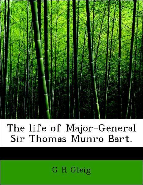 Produktbild: Gleig, G: Life of Major-General Sir Thomas Munro Bart.