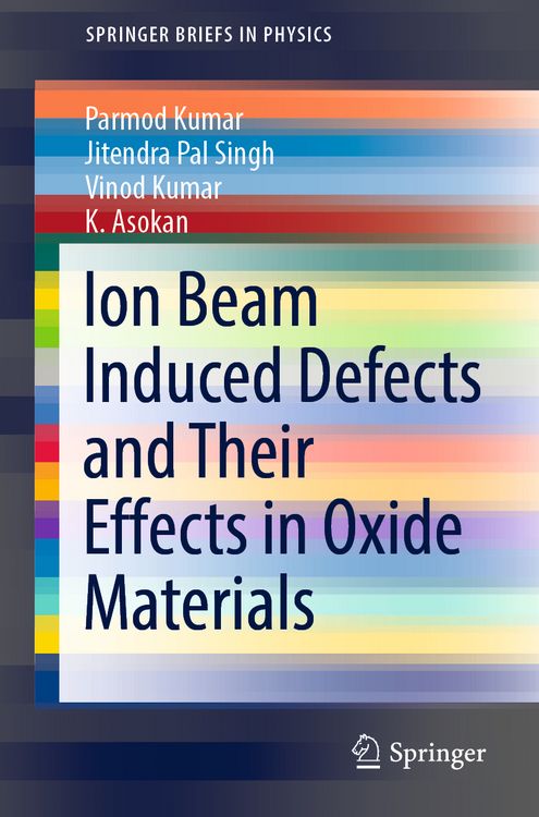 Produktbild: Ion Beam Induced Defects and Their Effects in Oxide Materials