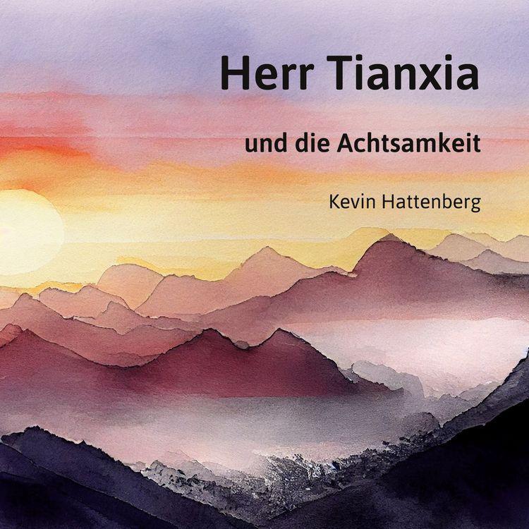 Produktbild: Herr Tianxia und die Achtsamkeit