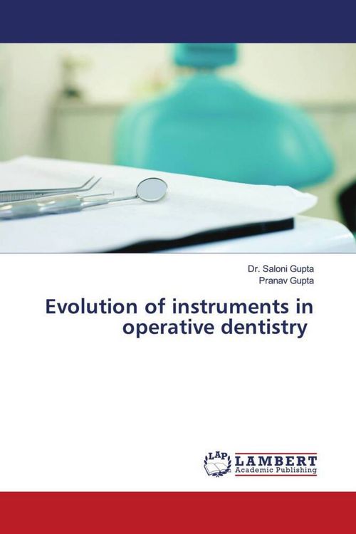 Produktbild: Evolution of instruments in operative dentistry