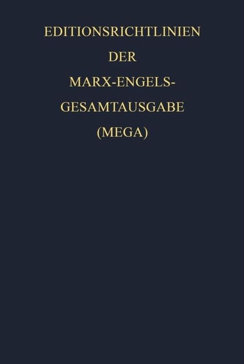Produktbild: Karl Marx; Friedrich Engels: Gesamtausgabe (MEGA) / Editionsrichtlinien der Marx-Engels-Gesamtausgabe (MEGA)