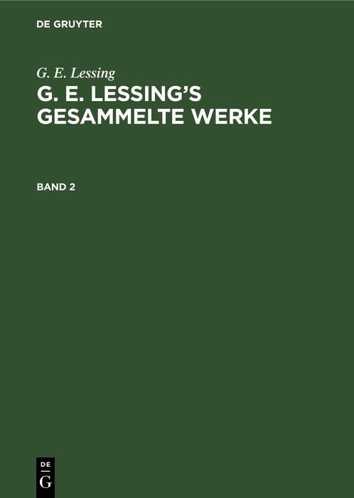 Produktbild: G. E. Lessing: G. E. Lessing's gesammelte Werke. Band 2