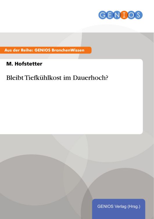 Produktbild: Bleibt Tiefk&uuml;hlkost im Dauerhoch?