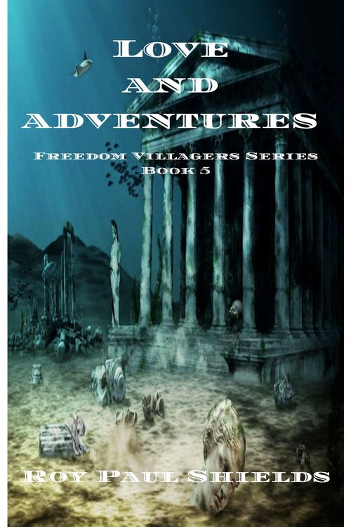 Produktbild: Love and Adventures (The Freedom Villagers, #5)