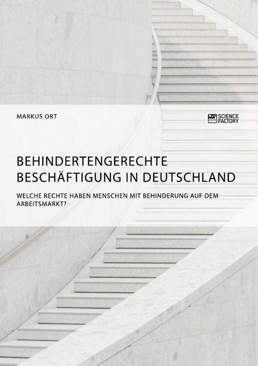 Produktbild: Behindertengerechte Besch&auml;ftigung in Deutschland. Welche Rechte haben Menschen mit Behinderung auf dem Arbeitsmarkt?
