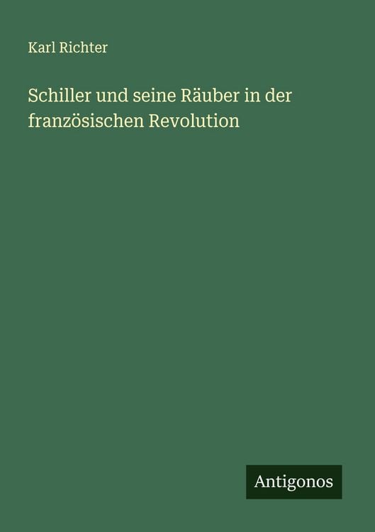 Produktbild: Schiller und seine R&auml;uber in der franz&ouml;sischen Revolution