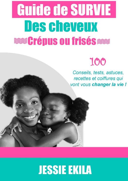 Produktbild: Le guide de survie des cheveux cr&eacute;pus ou fris&eacute;s