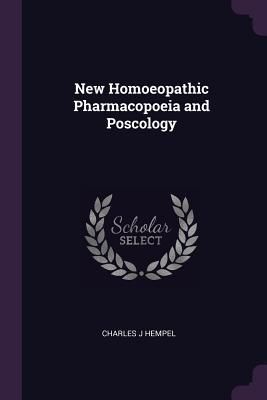 Produktbild: New Homoeopathic Pharmacopoeia and Poscology