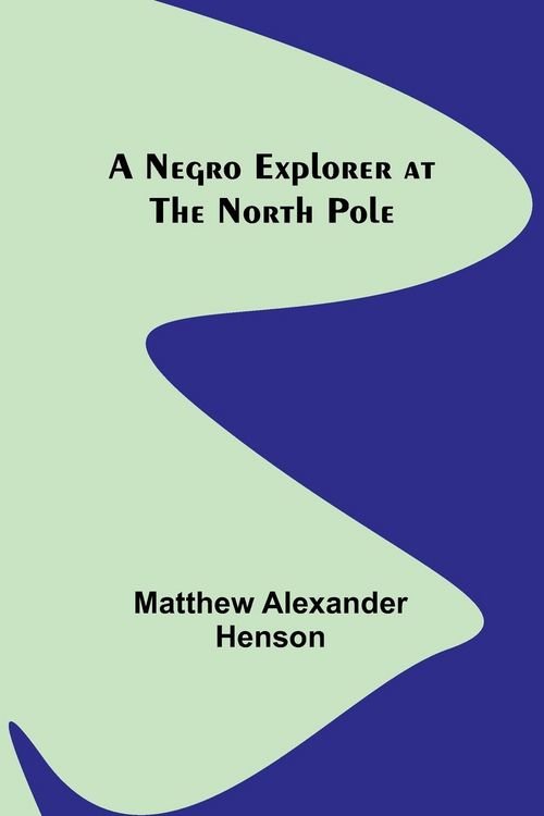 Produktbild: A Negro Explorer at the North Pole