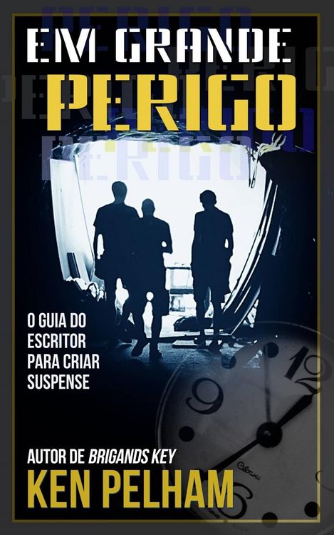 Produktbild: Em Grande Perigo - O Guia do Escritor para Criar Suspense