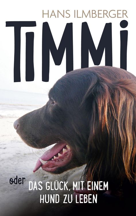 Produktbild: Timmi oder Das Gl&uuml;ck, mit einem Hund zu leben