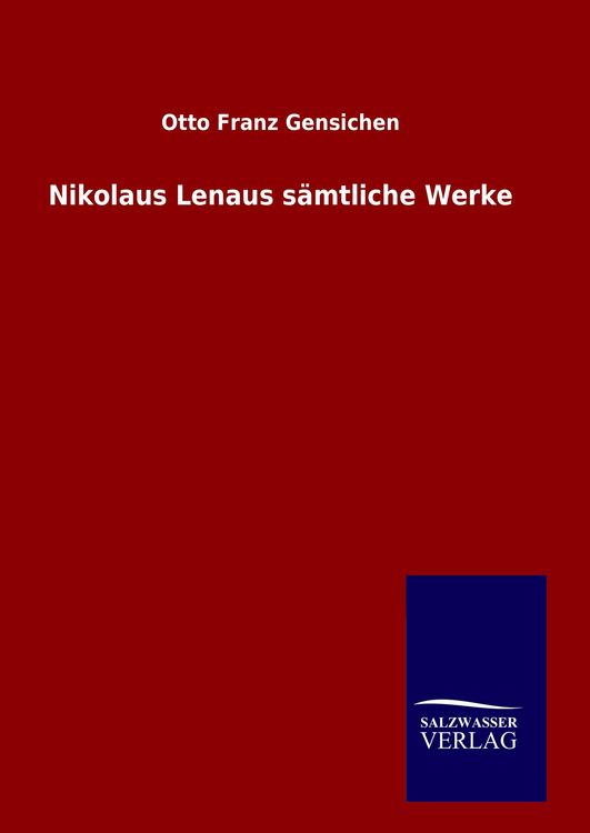 Produktbild: Nikolaus Lenaus s&auml;mtliche Werke